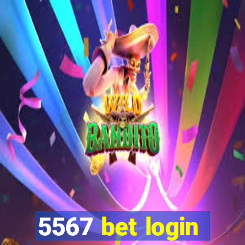 5567 bet login